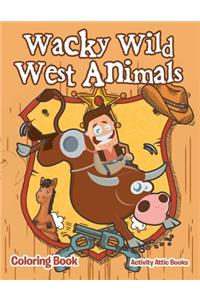 Wacky Wild West Animals Coloring Book