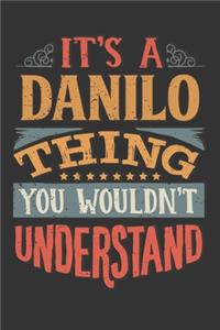 Its A Danilo Thing You Wouldnt Understand