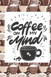 Coffee on My Mind