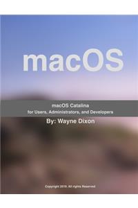 macOS Catalina for Users, Administrators, and Developers