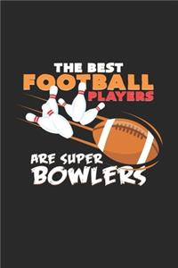 The best football players are super bowlers