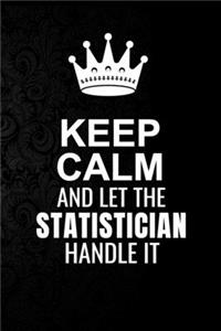 Keep Calm and Let the Statistician Handle It