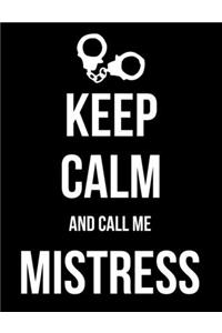 Keep Calm and Call Me Mistress