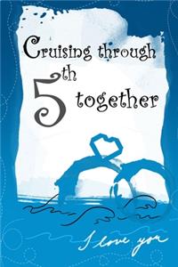 cruising through 5th together