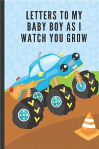 Letters To My Baby Boy As I Watch You Grow: Son Prompted Fill In 93 Pages of Thoughtful Gift for New Mothers - Moms - Parents - Write Love Filled Memories Today - Read them later - Time Capsul