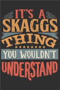 It's A Skaggs Thing You Wouldn't Understand
