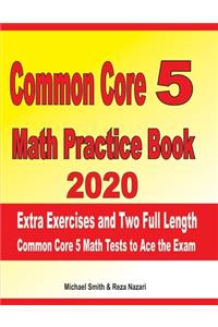 Common Core 5 Math Practice Book 2020