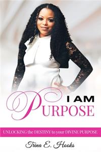 I AM Purpose