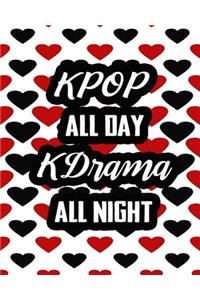 KPOP All Day Kdrama All Night