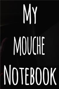 My Mouche�Notebook