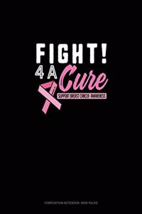 Fight 4 A Cure Support Breast Cancer Awareness