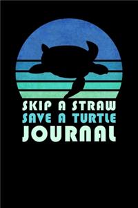 Skip A Straw Save A Turtle Journal