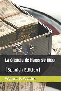 La Ciencia de Hacerse Rico