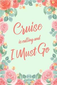 Cruise Is Calling And I Must Go