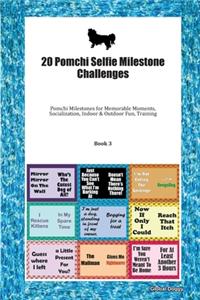 20 Pomchi Selfie Milestone Challenges