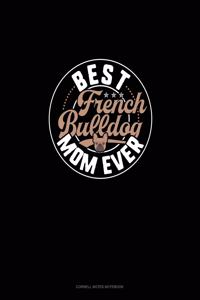 Best French Bulldog Mom Ever