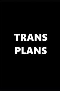 2020 Weekly Planner Trans Plans Black White Design 134 Pages
