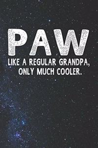 Paw Like A Regular Grandpa, Only Much Cooler.