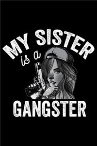 My Sister Is A Gangster