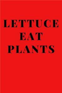 Lettuce Eat Plants: Food Journal Notebook Journal Planner 6x9 Inches Matte Cover Finish