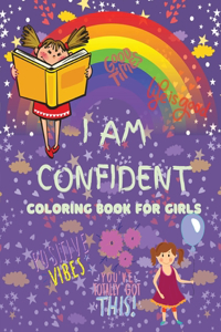 I Am Confident Coloring Book for Girls