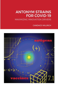 Antonym Strains for Covid-19