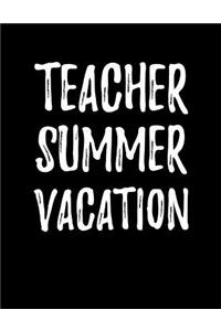 Teacher Summer Vacation