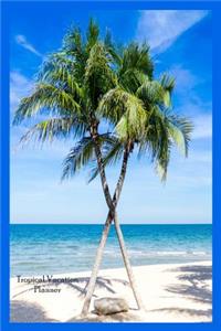 Tropical Vacation Planner