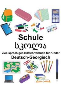 Deutsch-Georgisch Schule Zweisprachiges Bildwörterbuch für Kinder