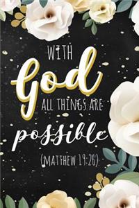 With God All Things are Possible.