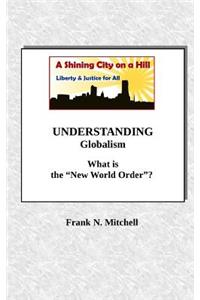 UNDERSTANDING Globalism