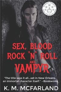 Sex, Blood, Rock 'N' Roll, and Vampyr