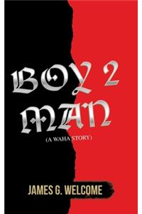 Boy 2 Man