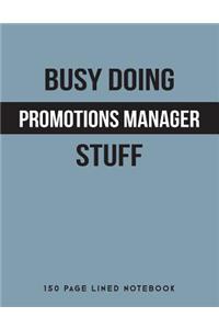 Busy Doing Promotions Manager Stuff