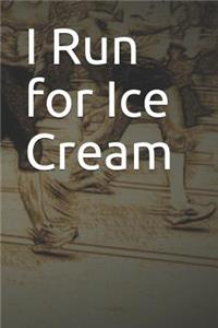 I Run for Ice Cream