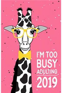 I'm Too Busy Adulting