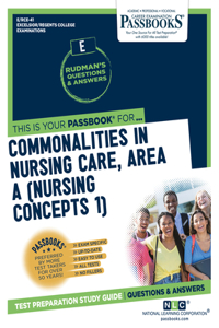 Commonalities in Nursing Care, Area a (Nursing Concepts 1) (Rce-41)