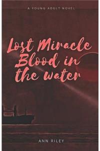 Lost Miracle Blood in the Water