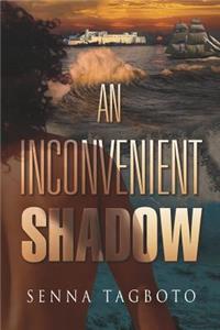 Inconvenient Shadow