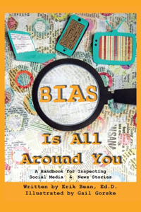 Bias Is All Around You