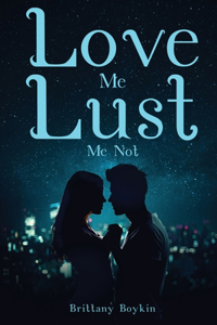Love Me, Lust Me Not