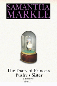 The Diary of Princess Pushy's Sister