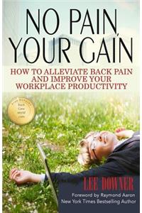 No Pain, Your Gain