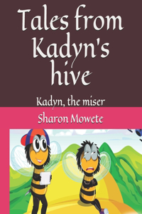 Tales from Kadyn's hive