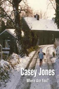 Casey Jones - Where are You? A Winter Tale of a Lost Toy