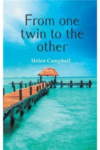 From one twin to the other