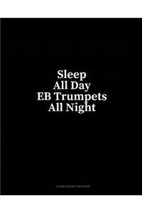 Sleep All Day Eb Trumpets All Night: Blank Guitar Tab Paper