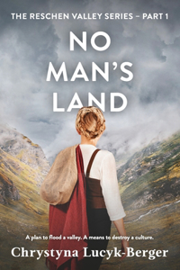 No Man's Land: Reschen Valley Part 1