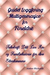 Guidet Loggføring Multigenerasjon for Foreldre