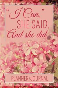 I Can, She Said. and She Did